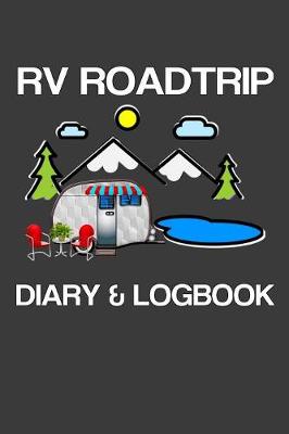 Book cover for RV Roadtrip Diary & Logbook