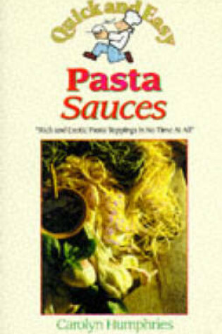 Cover of Quick and Easy Pasta Sauces