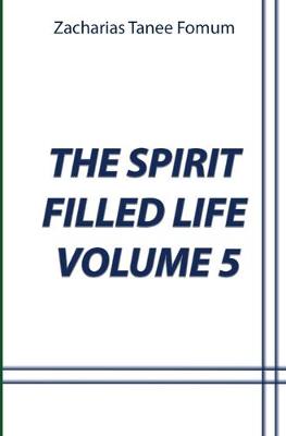 Book cover for The Spirit Filled Life (Volume 5)