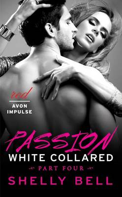 Book cover for White Collared Part Four: Passion