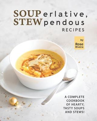 Book cover for SOUPerlative, STEWpendous Recipes