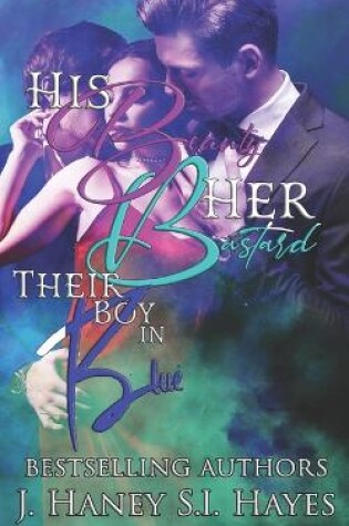 Cover of His Beauty, Her Bastard, Their Boy in Blue