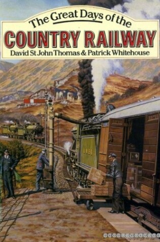 Cover of The Great Days of the Country Railways