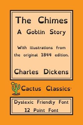 Book cover for The Chimes (Cactus Classics Dyslexic Friendly Font)