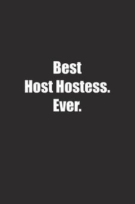 Book cover for Best Host Hostess. Ever.