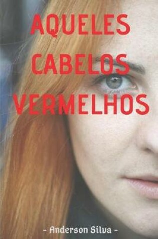 Cover of Aqueles Cabelos Vermelhos