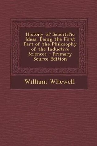 Cover of History of Scientific Ideas, the Third Edition, Volume 1