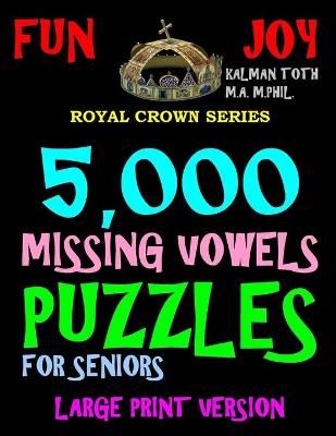 Book cover for 5,000 Missing Vowels Puzzles For Seniors