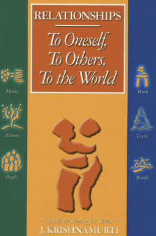 Cover of Relationships: to Oneself, to Others, to the World