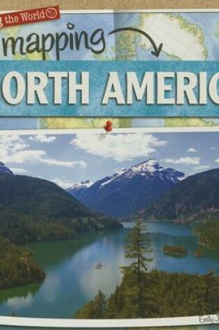Cover of Mapping North America