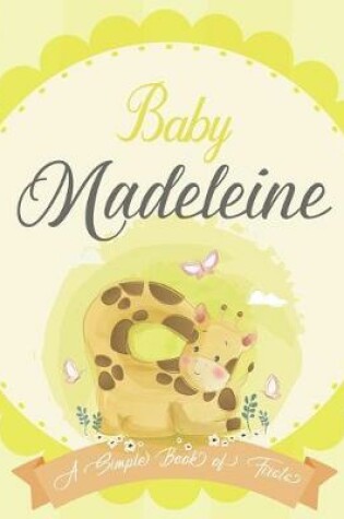 Cover of Baby Madeleine A Simple Book of Firsts