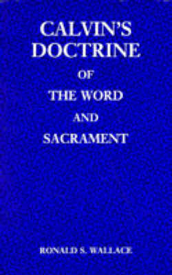 Cover of Calvin's Doctrine of the Word and Sacrament