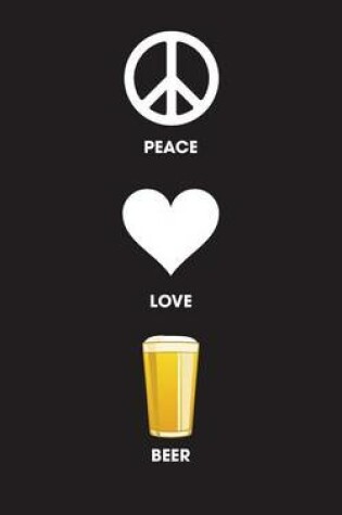Cover of Peace Love Beer