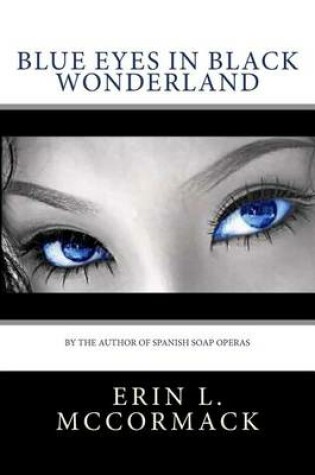 Cover of Blue Eyes in Black Wonderland