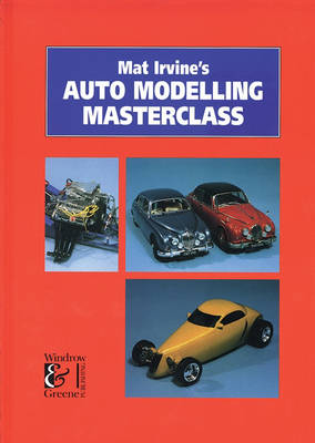 Book cover for Mat Irvine's Auto Modelling Masterclass