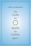 Book cover for Das Licht, die Quelle des Lebens - Band 17