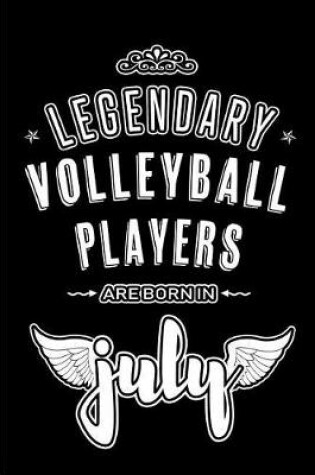 Cover of Legendary Volleyball Players are born in July