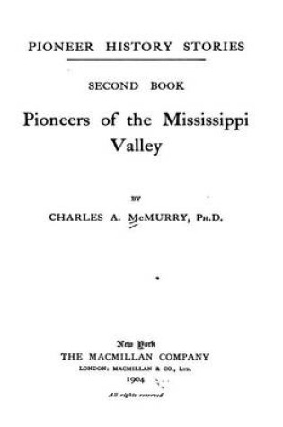 Cover of Pioneers of the Mississippi Valley - Second Book