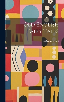 Book cover for Old English Fairy Tales