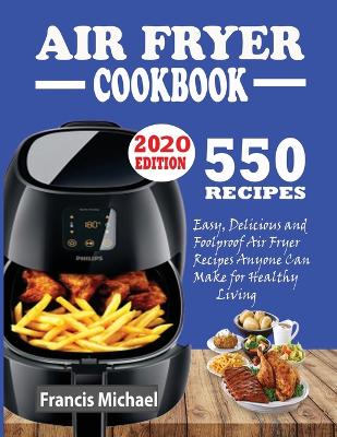 Book cover for 550 Air Fryer Recipes Cookbook