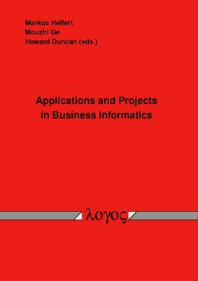 Book cover for Applications and Projects in Business Informatics