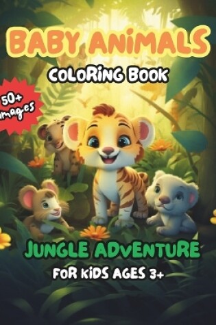 Cover of Baby Jungle Animals Coloring Books