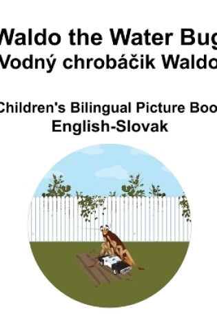 Cover of English-Slovak Waldo the Water Bug / Vodn� chrob�čik Waldo Children's Bilingual Picture Book