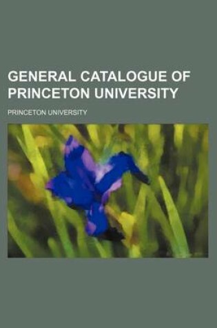 Cover of General Catalogue of Princeton University