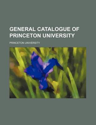 Book cover for General Catalogue of Princeton University