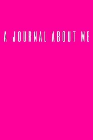 Cover of A Journal About Me