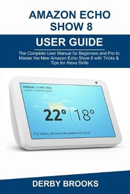 Book cover for Amazon Echo Show 8 User Guide