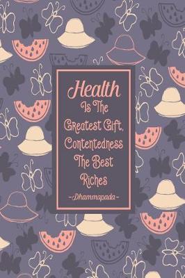 Book cover for Health Is the Greatest Gift, Contentedness the Best Riches