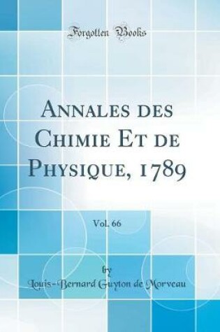 Cover of Annales Des Chimie Et de Physique, 1789, Vol. 66 (Classic Reprint)