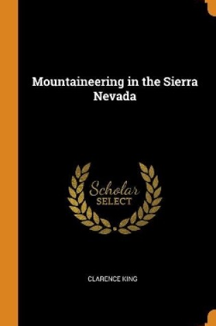 Cover of Mountaineering in the Sierra Nevada