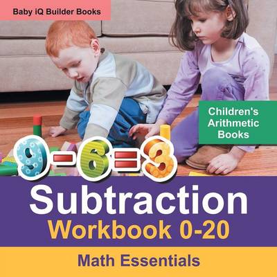 Book cover for Subtraction Workbook 0-20 Math Essentials Children's Arithmetic Books