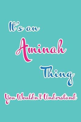 Book cover for It's an Aminah Thing You Wouldn't Understand