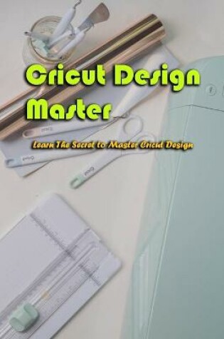 Cover of Cricut Design Master