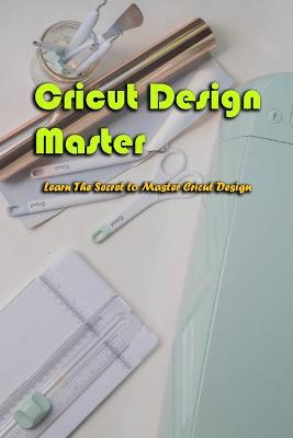 Book cover for Cricut Design Master