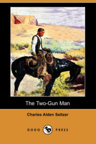 Cover of The Two-Gun Man (Dodo Press)