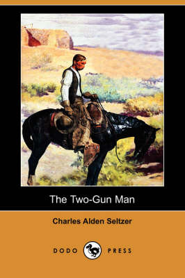 Book cover for The Two-Gun Man (Dodo Press)