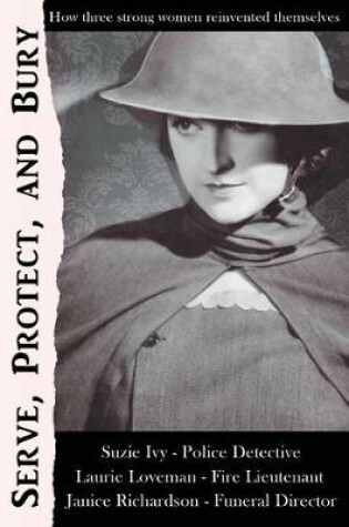 Cover of Serve, Protect, and Bury