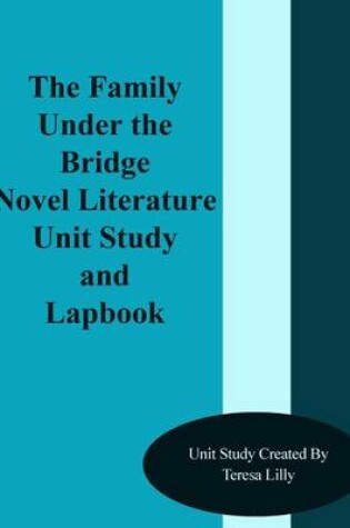 Cover of The Family Under the Bridge Novel Literature Unit Study and Lapbook