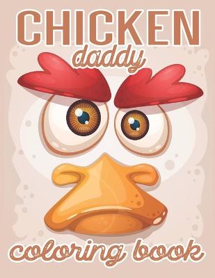 Book cover for Chicken daddy coloring book