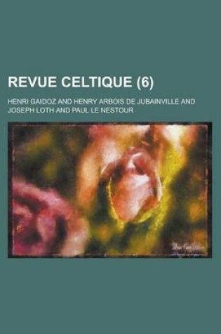 Cover of Revue Celtique (6 )