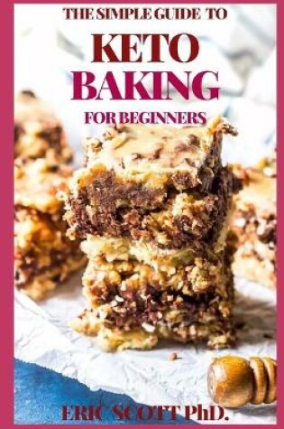 Cover of The Simple Guide to Keto Baking for Beginners