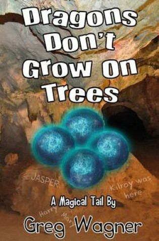 Cover of Dragons Don't Grow on Trees