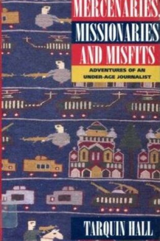 Cover of Mercenaries, Missionaries and Misfits