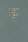 Book cover for Examination of the Council of Trent, Part II