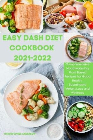 Cover of Easy Dash Diet Cookbook 2021-2022