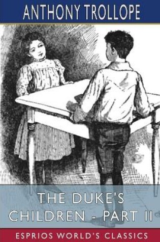 Cover of The Duke's Children - Part II (Esprios Classics)